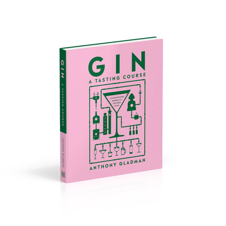 Gin A Tasting Course by Anthony Gladman