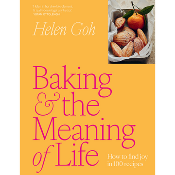 Baking and the Meaning of Life by Helen Goh