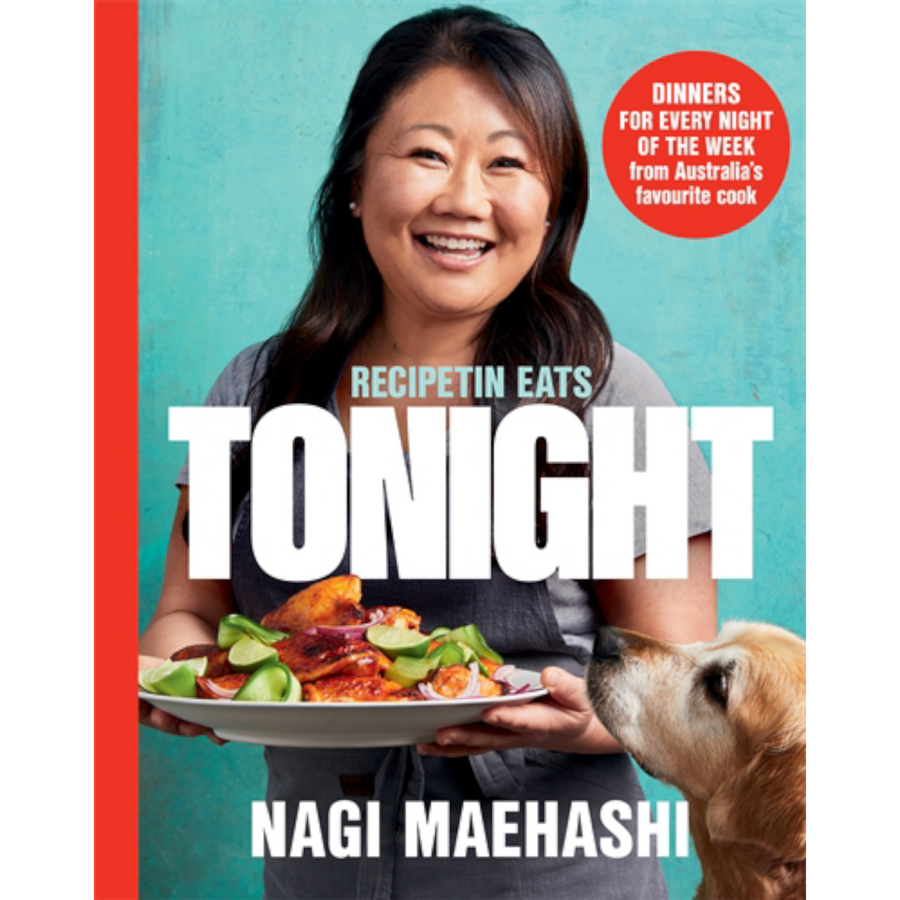 RecipeTin Eats: Tonight by Nagi Maehashi